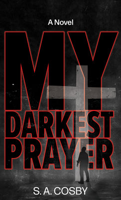 Book cover of My Darkest Prayer by Cosby, S. a.