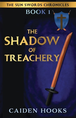 The Shadow of Treachery by Caiden Hooks book cover