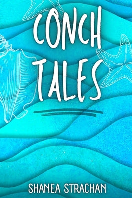 Conch Tales by Shanea Strachan book cover