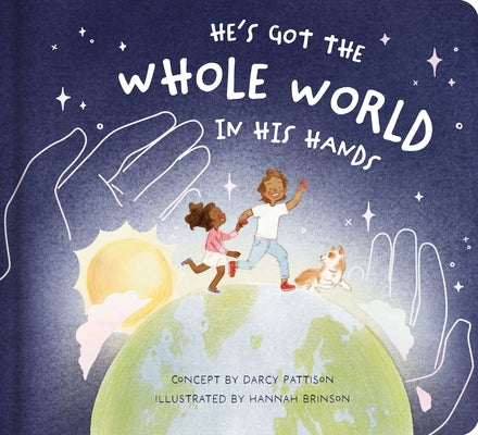 Book cover of He's Got the Whole World in His Hands by Pattison, Darcy