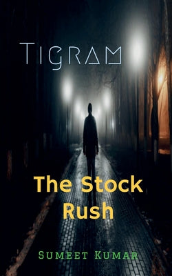 Tigram: The Stock Rush by Sumeet Kumar book cover