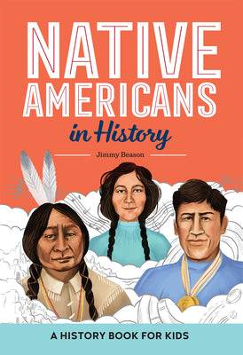 Book cover of Native Americans in History: A History Book for Kids by Beason, Jimmy