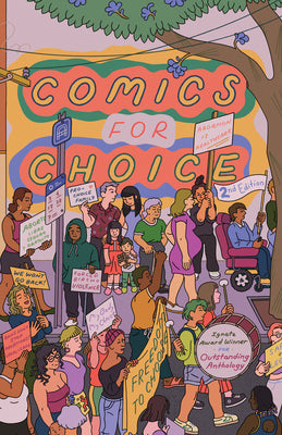 Book cover of Comics for Choice: Illustrated Abortion Stories, History, and Politics by Newlevant, Hazel