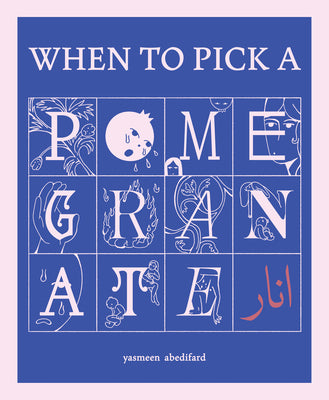 Book cover of When to Pick a Pomegranate by Abedifard, Yasmeen