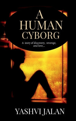 A Human Cyborg by Yashvi Jalan book cover