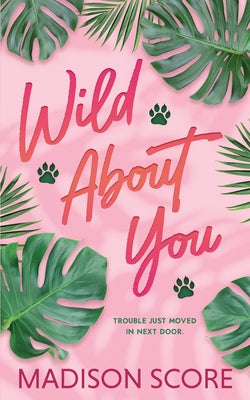 Wild About You by Madison Score book cover