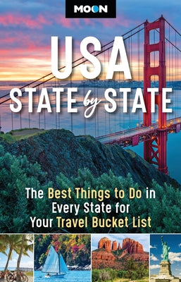 Moon USA State by State: The Best Things to Do in Every State for Your Travel Bucket List by Moon Travel Guides book cover