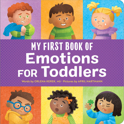 My First Book of Emotions for Toddlers by Orlena, MD Kerek book cover