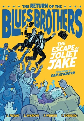 Book cover of The Blues Brothers: The Escape of Joliet Jake by Pisano, Luke