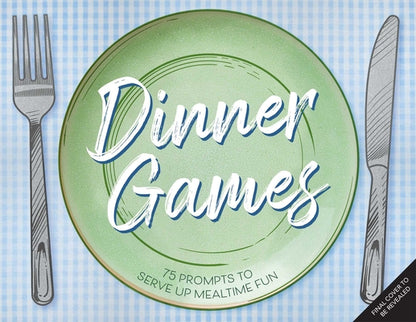 Dinner Games: 73 Prompts to Serve Up Mealtime Fun product image