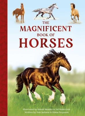 The Magnificent Book of Horses by Weldon Owen book cover