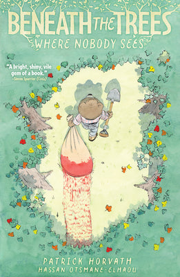 Book cover of Beneath the Trees Where Nobody Sees by Horvath, Patrick