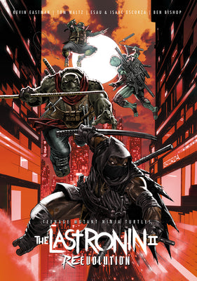 Book cover of Teenage Mutant Ninja Turtles: The Last Ronin II--Re-Evolution by Eastman, Kevin
