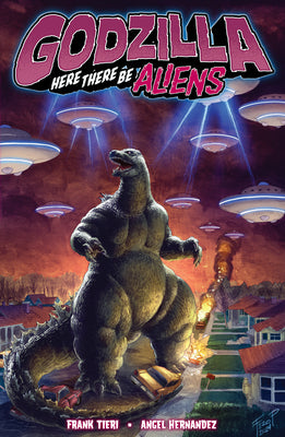Book cover of Godzilla: Here There Be Aliens by Tieri, Frank