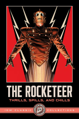 Book cover of The Rocketeer: Thrills, Spills, and Chills--IDW Classic Collections by Stevens, Dave