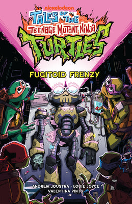 Tales of the Teenage Mutant Ninja Turtles: Fugitoid Frenzy by Andrew Joustra book cover