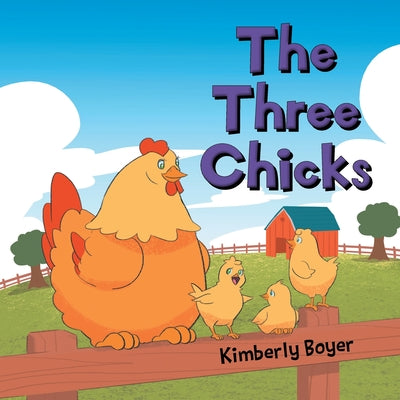 The Three Chicks by Kimberly Boyer book cover