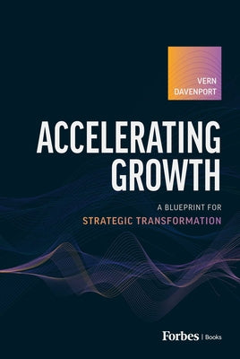 Accelerating Growth: A Blueprint for Strategic Transformation