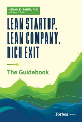 Book cover of Lean Startup, Lean Company, Rich Exit: The Guidebook by E. Sahin, Kenan