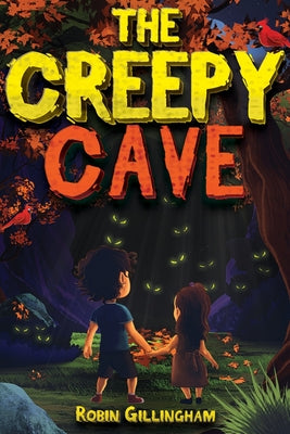 The Creepy Cave: Decodable Dyslexia Book for Kids (Dyslexia Reading Tools for Kids) by Robin Gillingham book cover