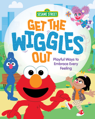 Book cover of Get the Wiggles Out: Playful Ways to Embrace Every Feeling by Anderhagen, Anna