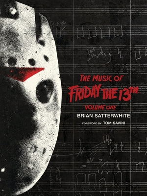 Book cover of The Music of Friday the 13th Volume One by Satterwhite, Brian