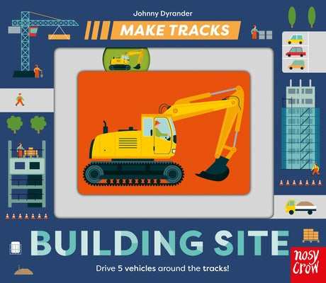 Make Tracks: Building Site by Dyrander, Johnny book cover