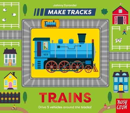 Book cover of Make Tracks: Trains by Dyrander, Johnny