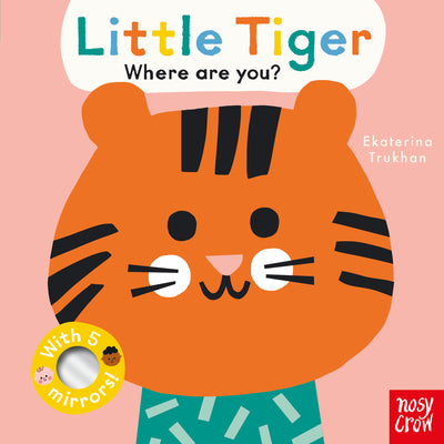 Baby Faces: Little Tiger, Where Are You? by Ekaterina Trukhan book cover