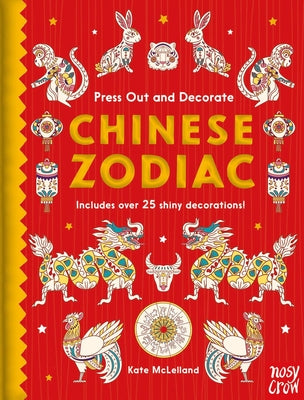 Press Out and Decorate: Chinese Zodiac by Kate McLelland book cover