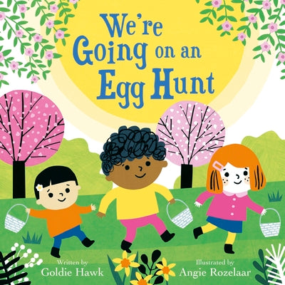 We're Going on an Egg Hunt by Goldie Hawk book cover