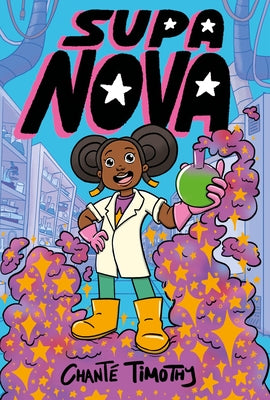 Book cover of Supa Nova: A Graphic Novel by Timothy, Chant