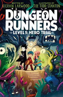 Dungeon Runners: Hero Trial by Larwood, Kieran book cover