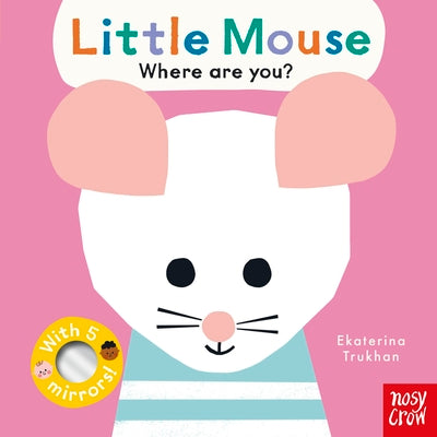 Baby Faces: Little Mouse, Where Are You? by Ekaterina Trukhan book cover