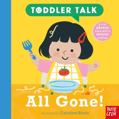 Book cover of Toddler Talk: All Gone! by B