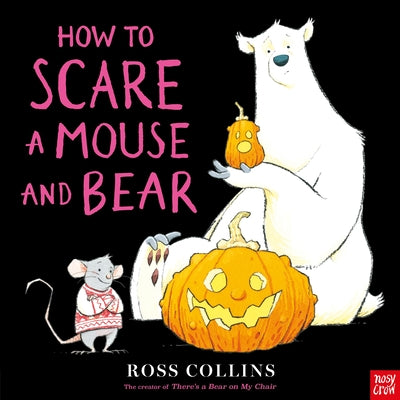 How to Scare a Mouse and Bear by Collins, Ross book cover