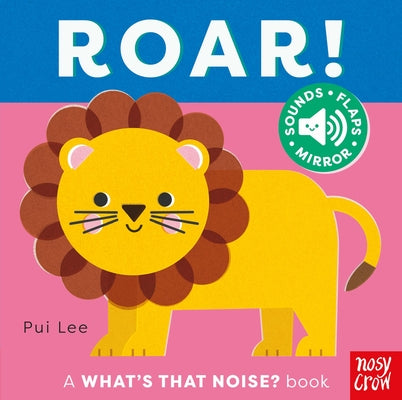 What's That Noise? Roar! by Pui Lee book cover