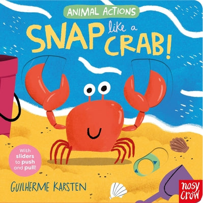 Animal Actions: Snap Like a Crab by Karsten, Guilherme book cover