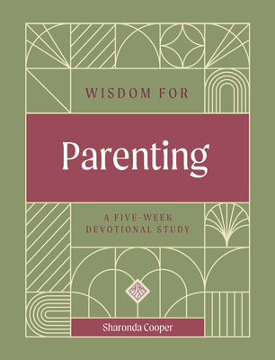 Book cover of Wisdom for Parenting: A Five-Week Devotional Study by Cooper, Sharonda Elaine