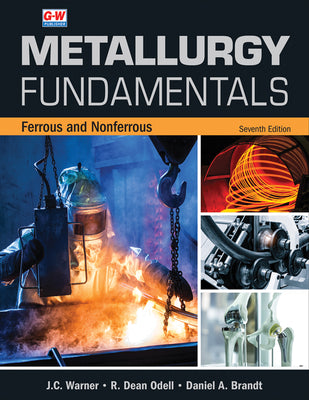 Book cover of Metallurgy Fundamentals: Ferrous and Nonferrous by Warner, J. C.