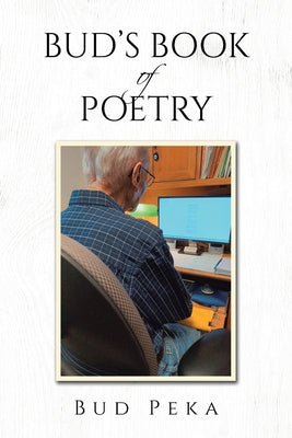 Book cover of Bud's Book of Poetry by Peka, Bud