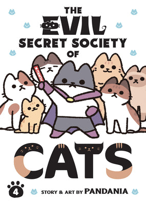 The Evil Secret Society of Cats Vol. 4 by Pandania book cover