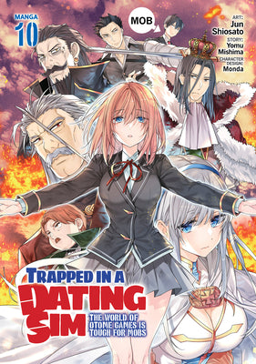 Trapped in a Dating Sim: The World of Otome Games Is Tough for Mobs (Manga) Vol. 10