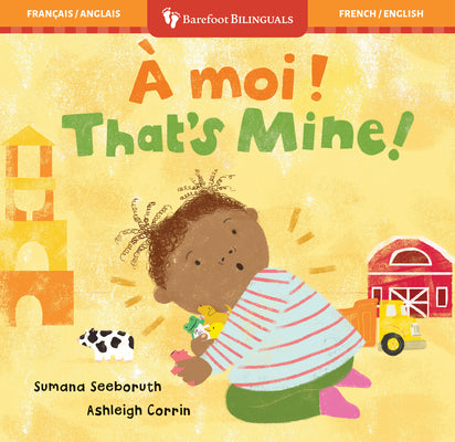 Book cover of That's Mine! (Bilingual French & English) by Seeboruth, Sumana