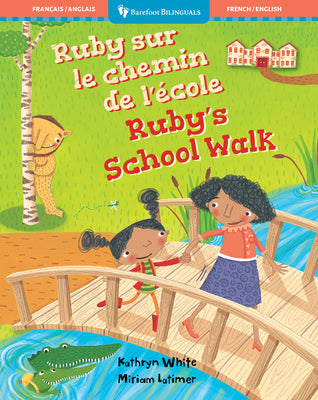 Book cover of Ruby's School Walk (Bilingual French & English) by White, Kathryn