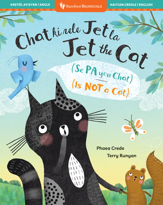 Book cover of Jet the Cat (Is Not a Cat) (Bilingual Haitian Creole & English) by Crede, Phaea