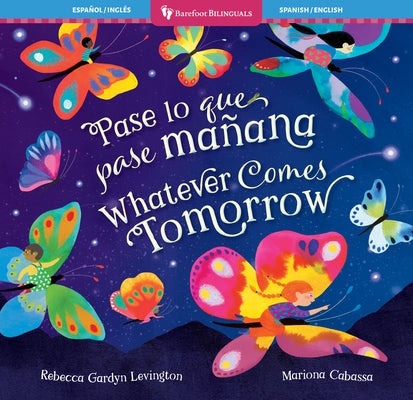 Book cover of Whatever Comes Tomorrow (Bilingual Spanish & English) by Gardyn Levington, Rebecca