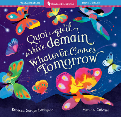 Book cover of Whatever Comes Tomorrow (Bilingual French & English) by Gardyn Levington, Rebecca