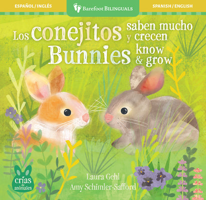 Book cover of Los Conejitos Saben Mucho Y Crecen / Bunnies Know & Grow by Gehl, Laura