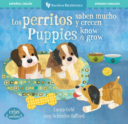 Book cover of Los Perritos Saben Mucho Y Crecen / Puppies Know & Grow by Gehl, Laura